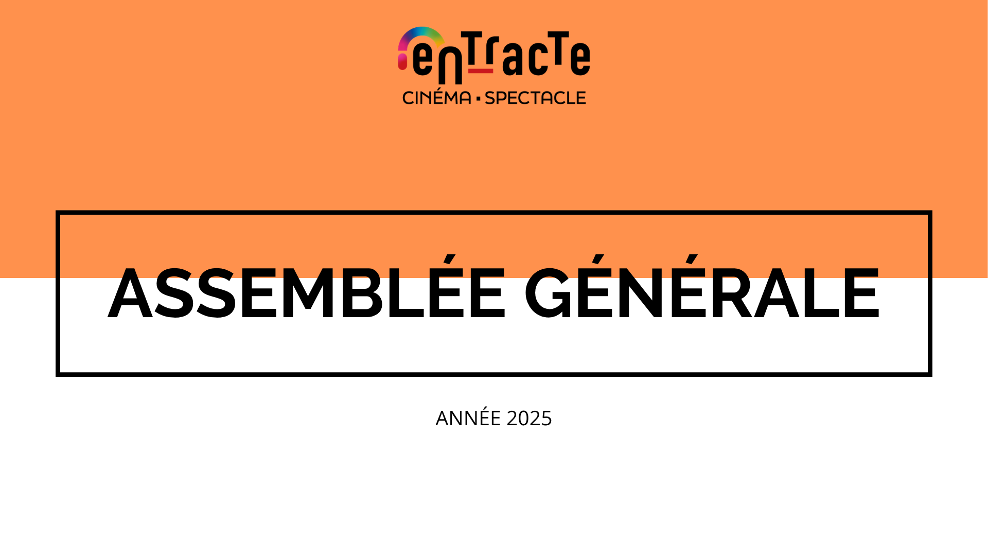 ASSEMBLÉE GÉNÉRALE • Retour sur 2025